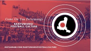 Banyuwangi Football Culture - Come On You Persewangi (Official Lyric Video)