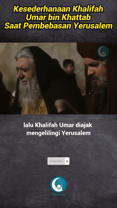 Pembebasan Yerusalem saat Kepemimpinan Khalifah Umar bin Khattab #shorts #kisahislami