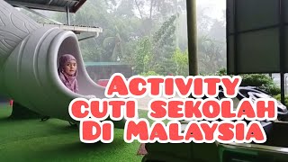 School holiday activities in Malaysia
