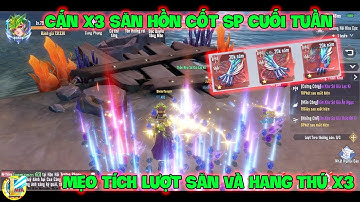 Đấu La Đại Lục-Hồn Sư Đối Quyết : Cắn X3 Săn Hồn Cốt SP Cuối Tuần, Mẹo Tích Lượt Săn Và Hang Thú X3