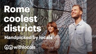 Rome coolest districts 👫handpicked by locals