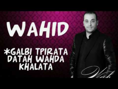 Cheb Wahid Galbi Tpirata Datah Wahda Khalata 2016 officiel