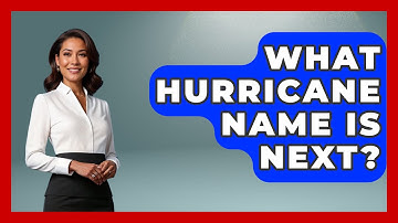 What Hurricane Name Is Next? - Weather Watchdog