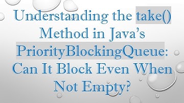 Understanding the take() Method in Java