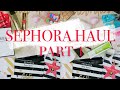 SEPHORA HAUL | Part 1