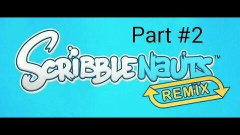 Lets Play | Scribblenauts Remix - Part 2