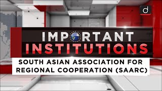 Important Institutions - South Asian Association for Regional Cooperation (SAARC)