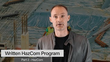 Part 2 - Writing A Hazard Communication Program