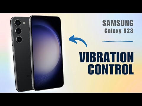 How to Increase/Decrease Vibration Intensity on Samsung S23