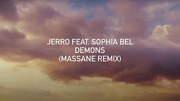 Jerro - Demons feat. Sophia Bel (Massane Remix) [Official Lyric Video]