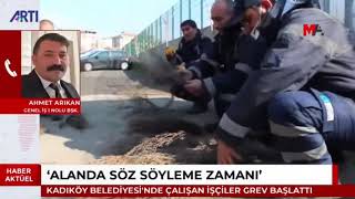 Kadıköydeki Işçilerin Grevini Ahmet Arıkan Değerlendiriyor