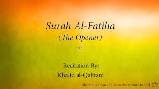 Surah Al Fatiha The Opener   001   Khalid al Qahtani   Quran Audio