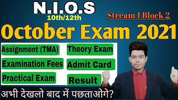 Nios October Exam 2021_Stream 1 Block 2_TMA Last Date Sheet_Practical exam_Hall Ticket_Exam Fees