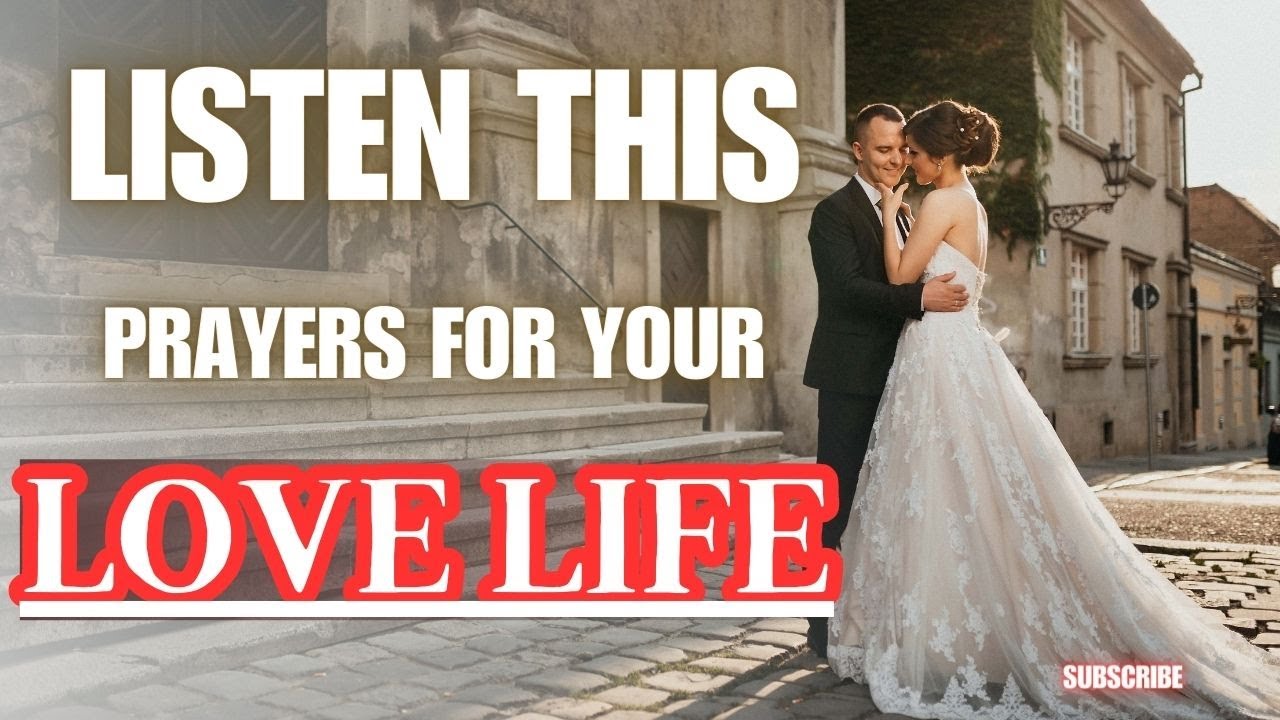 Prayers for LOVE LIFE | Powerful Daily Prayers for Love and Happiness💖🙏 ...