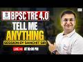 ✨ Tell me anything session by Sanchit sir | BPSC TRE 4.0 |🔥LIVE on KnowledgeGate | ⏰ 10:00 PM