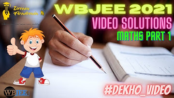 WBJEE 2021 MATHS SOLUTIONS || PART 1 || 10 QUESTIONS