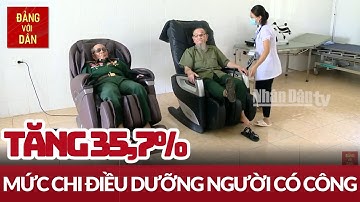 Từ ngày 1/1/2025 sẽ tăng mức chi điều dưỡng người có công | Đảng với Dân