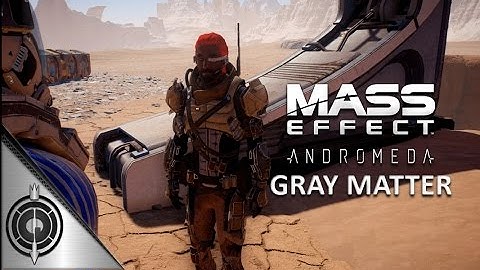 THE MIND OF AN EXILE + GRAY MATTER // Mass Effect Andromeda - Side Mission - Elaaden