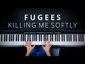 Fugees - Killing Me Softly (ADVANCED piano cover)