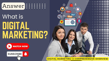What is digital marketing? Digital Marketing: A Comprehensive Overview. Digital Marketing Guide