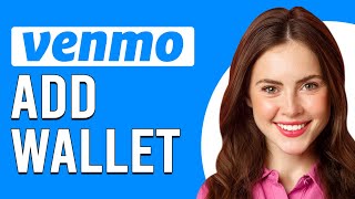 How To Add Venmo To Wallet (Can I Use Venmo As A Digital Wallet)