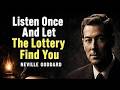 Listen Once And Let The Lottery Find You | Neville Goddard#nevillegoddard #lawofassumption