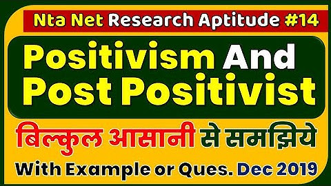 Positivism And Post Positivist (Positivism) Approach to Research in Hindi ll Nta Ugc Net Paper 1st