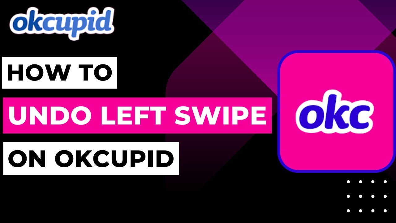 OkCupid How to Undo Left Swipe ! YouTube