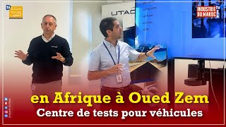 Industrie automobile : Premier centre de tests pour véhicules en Afrique à Oued Zem