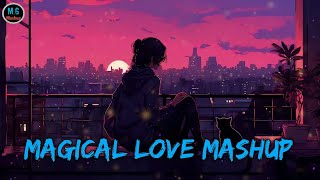 Magical Love Mashup || Mind Fresh Mashup | M g Mashup #mgmashup