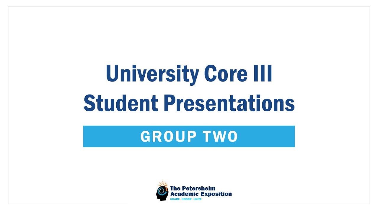 University Core III Student Presentations: Group 2 - YouTube
