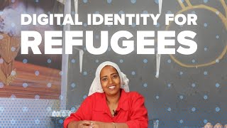 Digital Identity for Refugees in Ethiopia