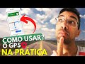 Como usar o gps do celular entenda as instrues  entenda o mapa atualizado  na prtica