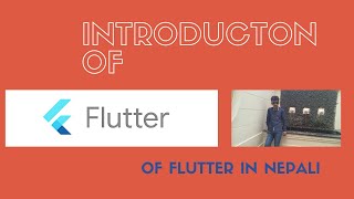 Learn  Flutter In Nepali (Part 1 - Introduction)