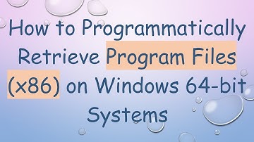 How to Programmatically Retrieve Program Files (x86) on Windows 64-bit Systems