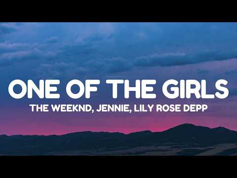 The Weeknd, JENNIE, Lily-Rose Depp - One Of The Girls (Lyrics)