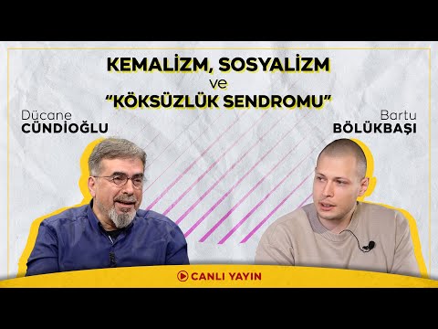 Bartu Bölükbaşı'yla: Kemalizm, Sosyalizm ve \