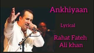 ye meri jaan main tere naam (ankhiyaan) : Rahat Fateh Ali khan romantic song [lyrical]