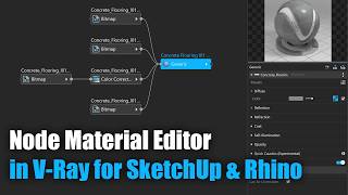 V-Ray 7.3 for SketchUp and Rhino - Introduction to the Node Material Editor
