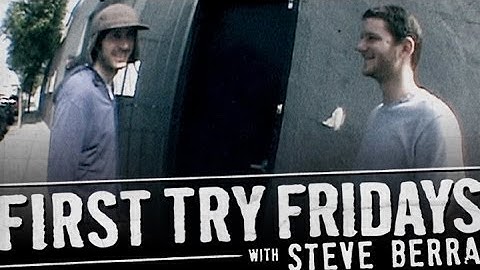 Steve Berra - First Try Friday