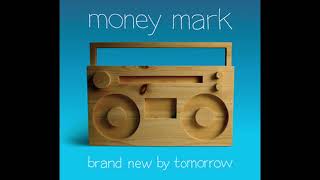 Watch Money Mark Brand New By Tomorrow video