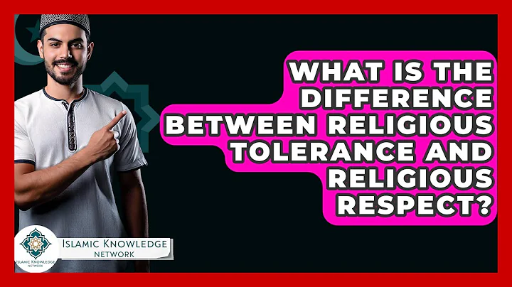 What Is The Difference Between Religious Tolerance And Religious Respect?