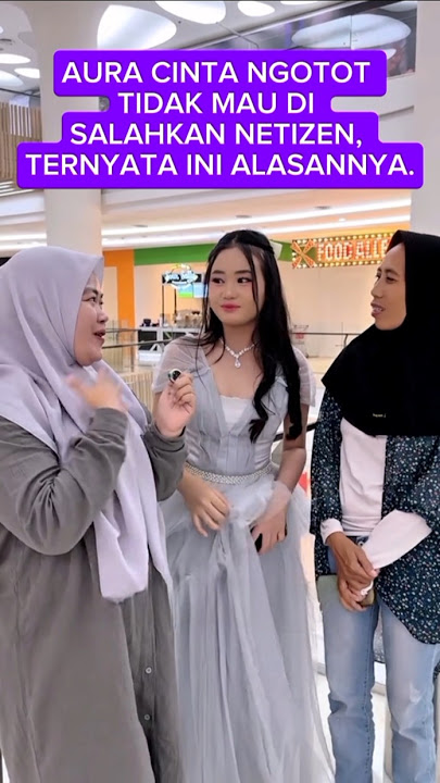 AURA CINTA NGOTOT TIDAK MAU DI SALAHKAN NETIZEN, TERNYATA INI ALASANNYA #dedimulyadi#auracinta#short