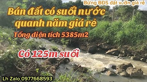 Cần bán gấp lô đất vườn giáp suối nước quanh năm giá rẻ bèo luôn để lo công việc gia đình gấp 