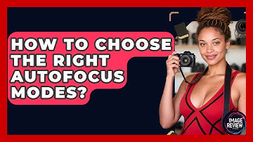 How To Choose The Right Autofocus Modes? - Image Review Studio