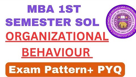 SOL MBA 1st Semester Organizational Behaviour Exam Pattern and Prev Year Paper