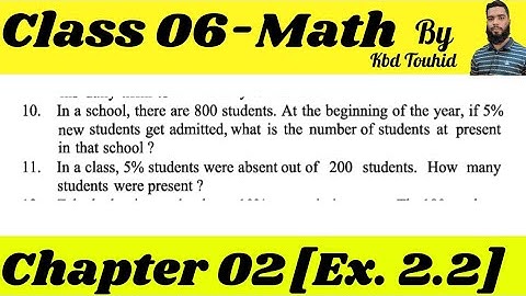 P/N: 10 ,11 | Chapter 2 |Exercise 2.2 |Ratio & Percentage |Class 6 Math |English Version |Kbd Touhid