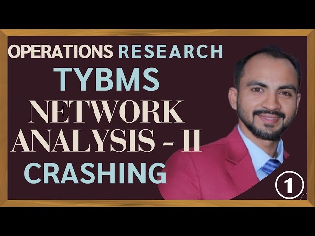 #2 TYBMS NETWORK ANALYSIS II | PROJECT CRASHING EASY WAY |Operation Research | SIRAJ SHAIKH class=