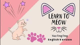 [Lirik] Learn To Meow | Xiao Feng Feng | English Version | Aviwkila's Cover