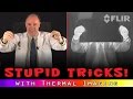 Stupid thermal imaging tricks